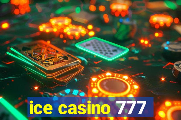 ice casino 777